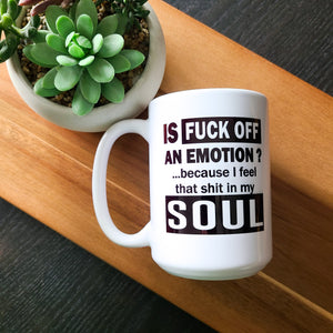 Is fuck off an emotion ?