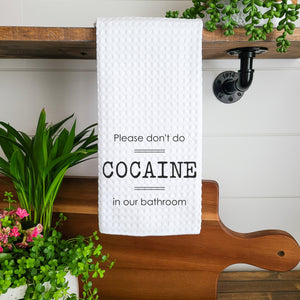Please don't do cocaine in our bathroom