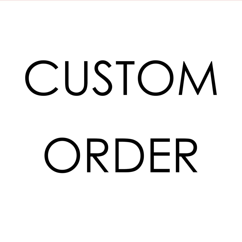 Custom Order - Sarah A